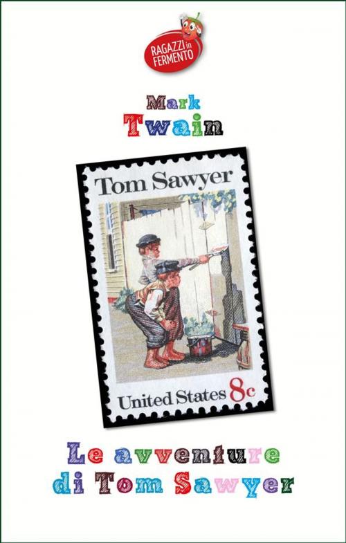 Cover of the book Le avventure di Tom Sawyer by Mark Twain, Fermento