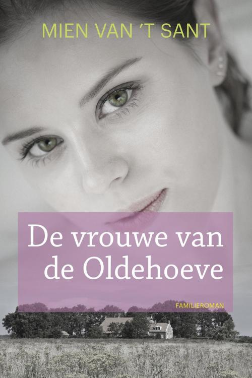 Cover of the book De vrouwe van de Oldehoeve by Mien van 't Sant, VBK Media