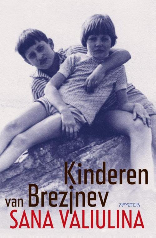 Cover of the book Kinderen van Brezjnev by Sana Valiulina, Prometheus, Uitgeverij