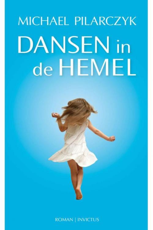 Cover of the book Dansen in de hemel by Michael Pilarczyk, Van Lindonk & de Bres Special Projects