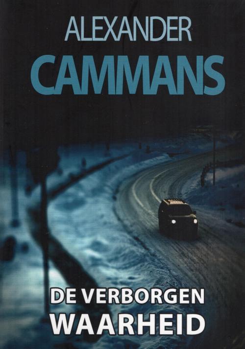 Cover of the book De verborgen waarheid by Alexander Cammans, Schrijverspunt