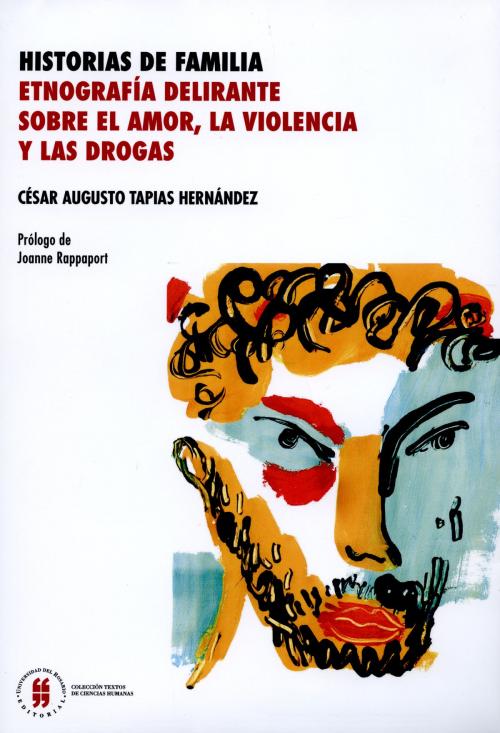 Cover of the book Historias de familia by César Augusto Tapias Hernández, Editorial Universidad del Rosario