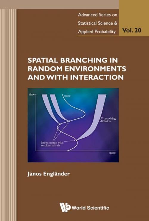 Cover of the book Spatial Branching in Random Environments and with Interaction by János Engländer, World Scientific Publishing Company