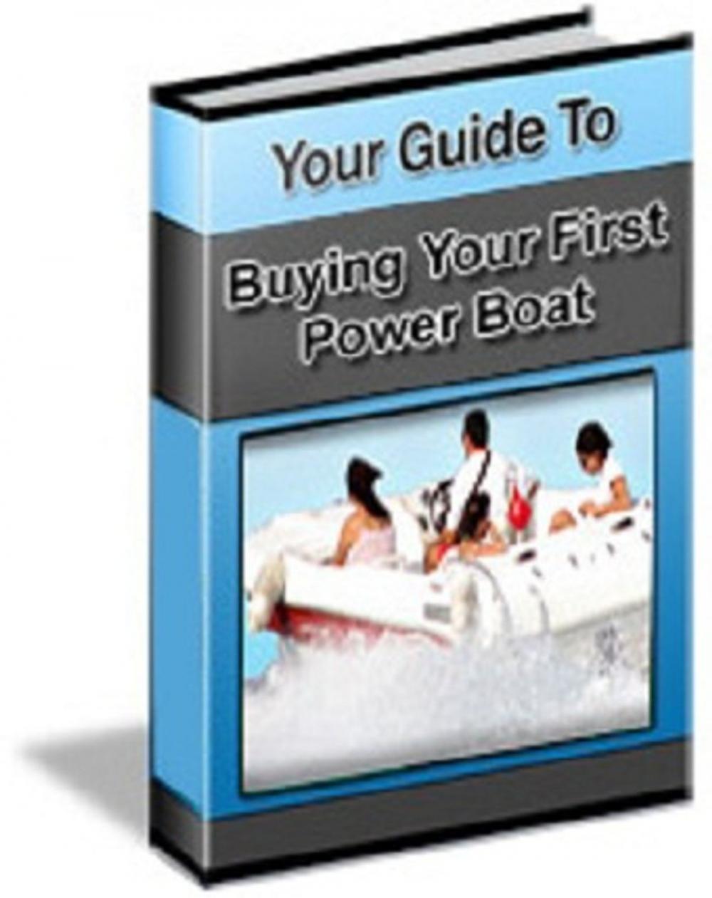 Big bigCover of Your Guide To Buying Your First Powerboat