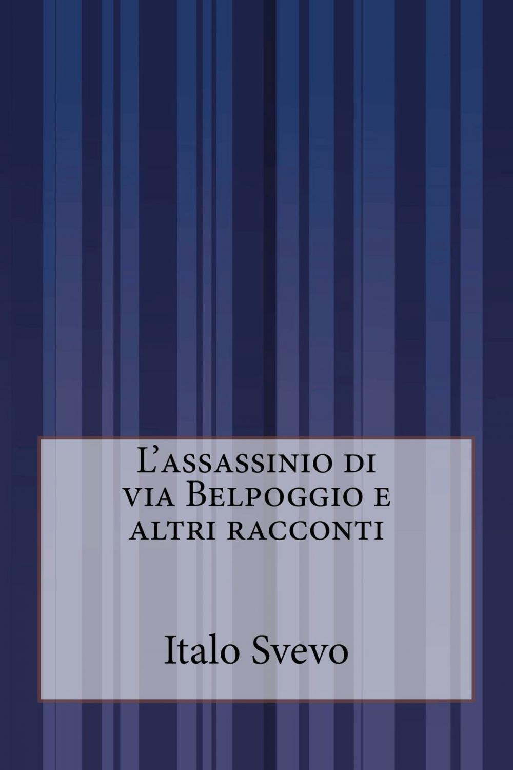 Big bigCover of L'assassinio di via Belpoggio e altri racconti