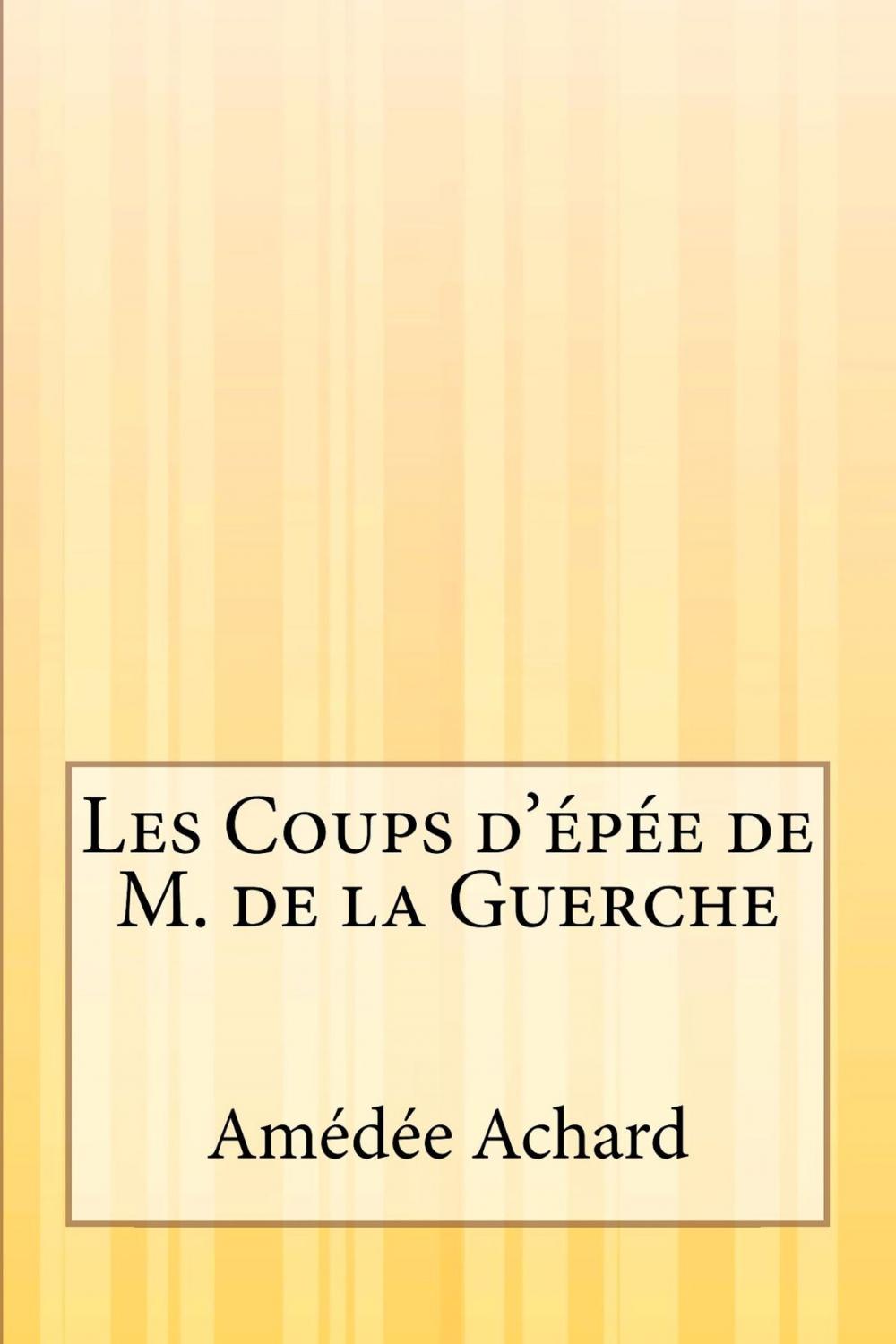 Big bigCover of Les Coups d'épée de M. de la Guerche