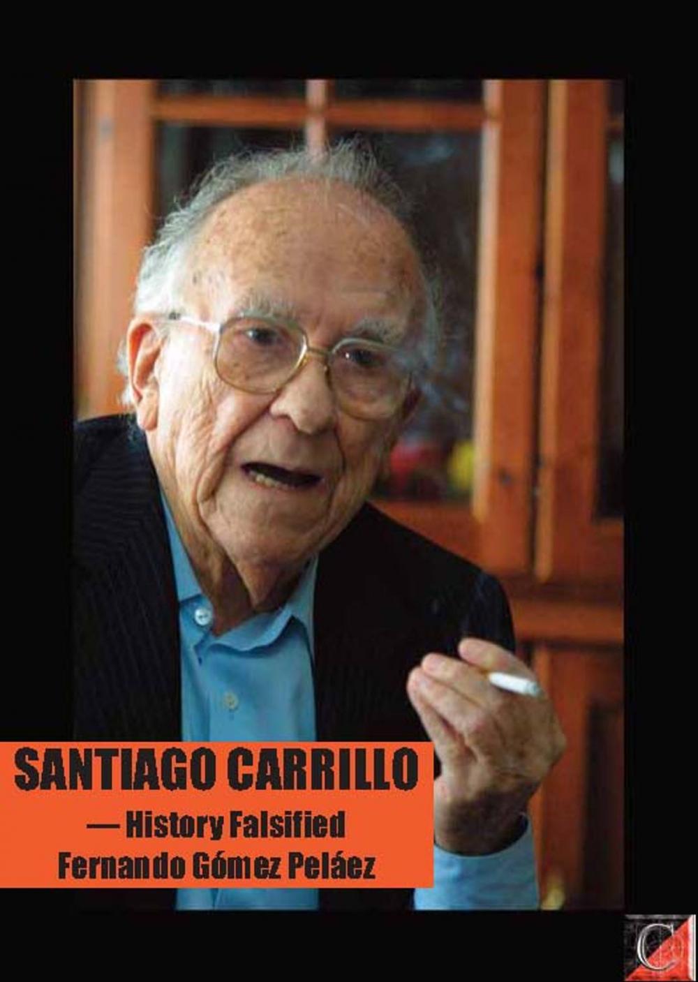 Big bigCover of Santiago Carrillo - or history falsified