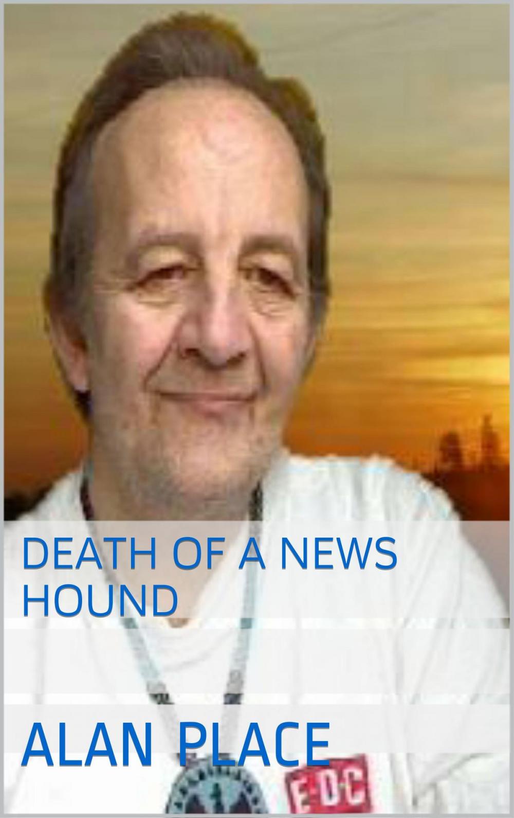 Big bigCover of Death of a news hound