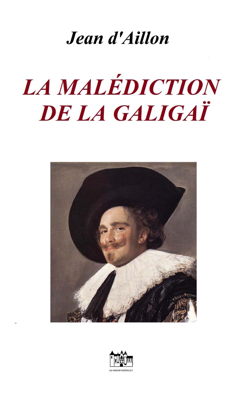 Big bigCover of LA MALEDICTION DE LA GALIGAÏ