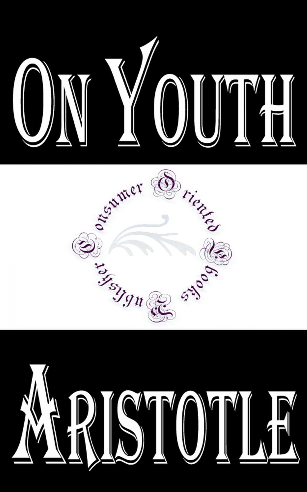 Big bigCover of On Youth, Old Age, Life and Death, and Respiration