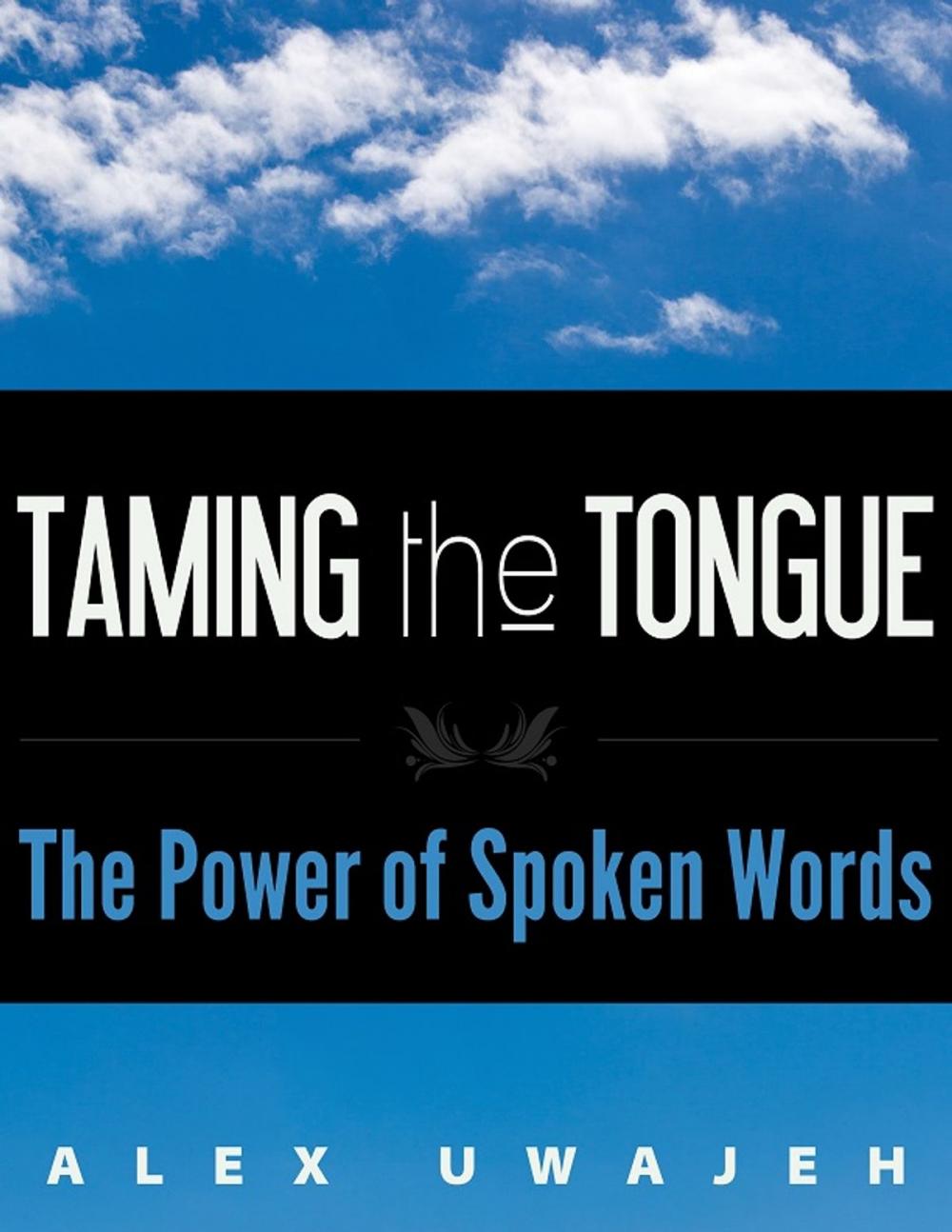 Big bigCover of Taming the Tongue: The Power of Spoken Words