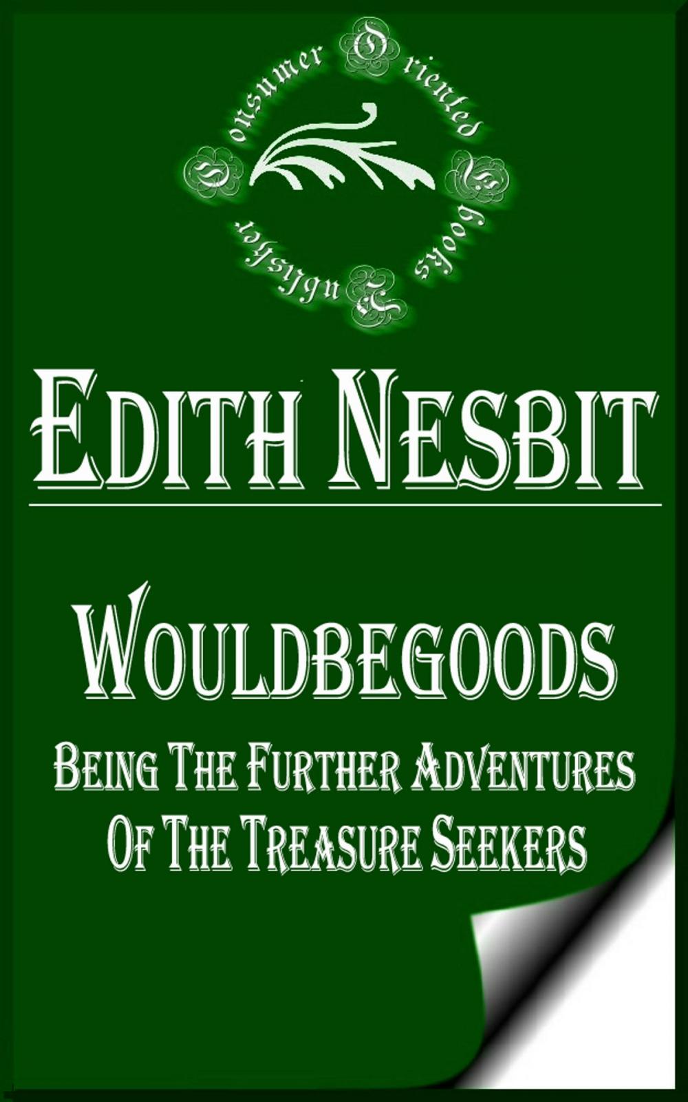 Big bigCover of Wouldbegoods: Being the Further Adventures of the Treasure Seekers (Illustrated)