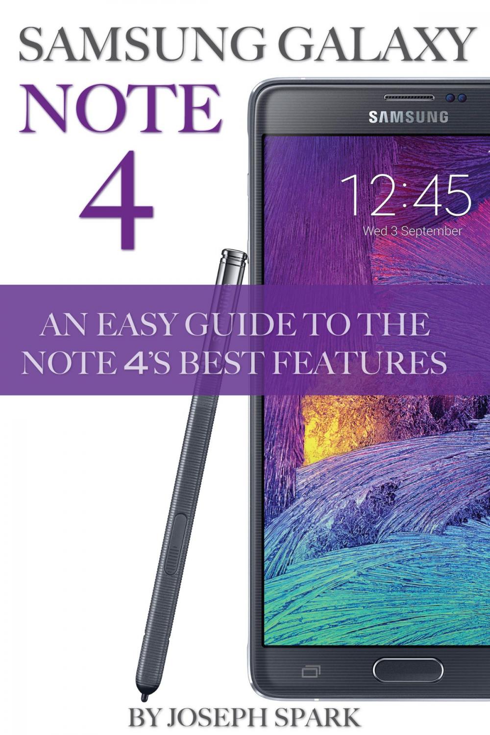 Big bigCover of Samsung Galaxy Note 4: An Easy Guide to the Note 4's Best Features