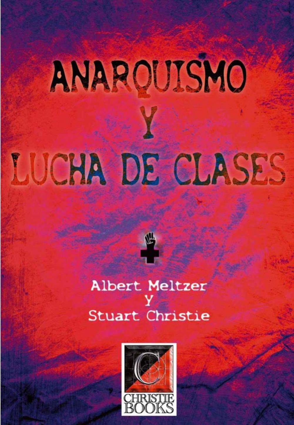 Big bigCover of Anarquismo y Lucha de Clases