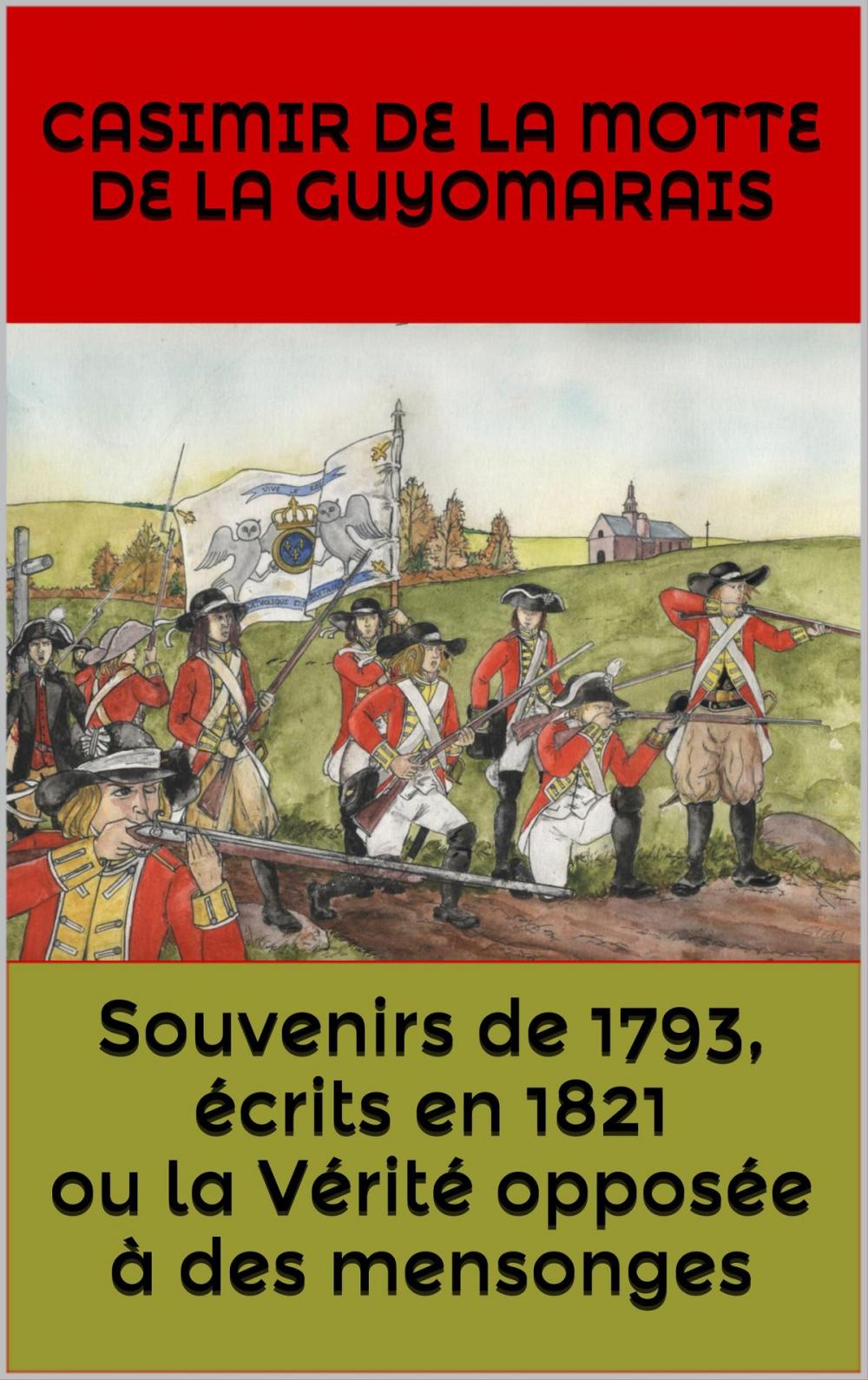 Big bigCover of Souvenirs de 1793, écrits en 1821 ou la Vérité opposée à des mensonges