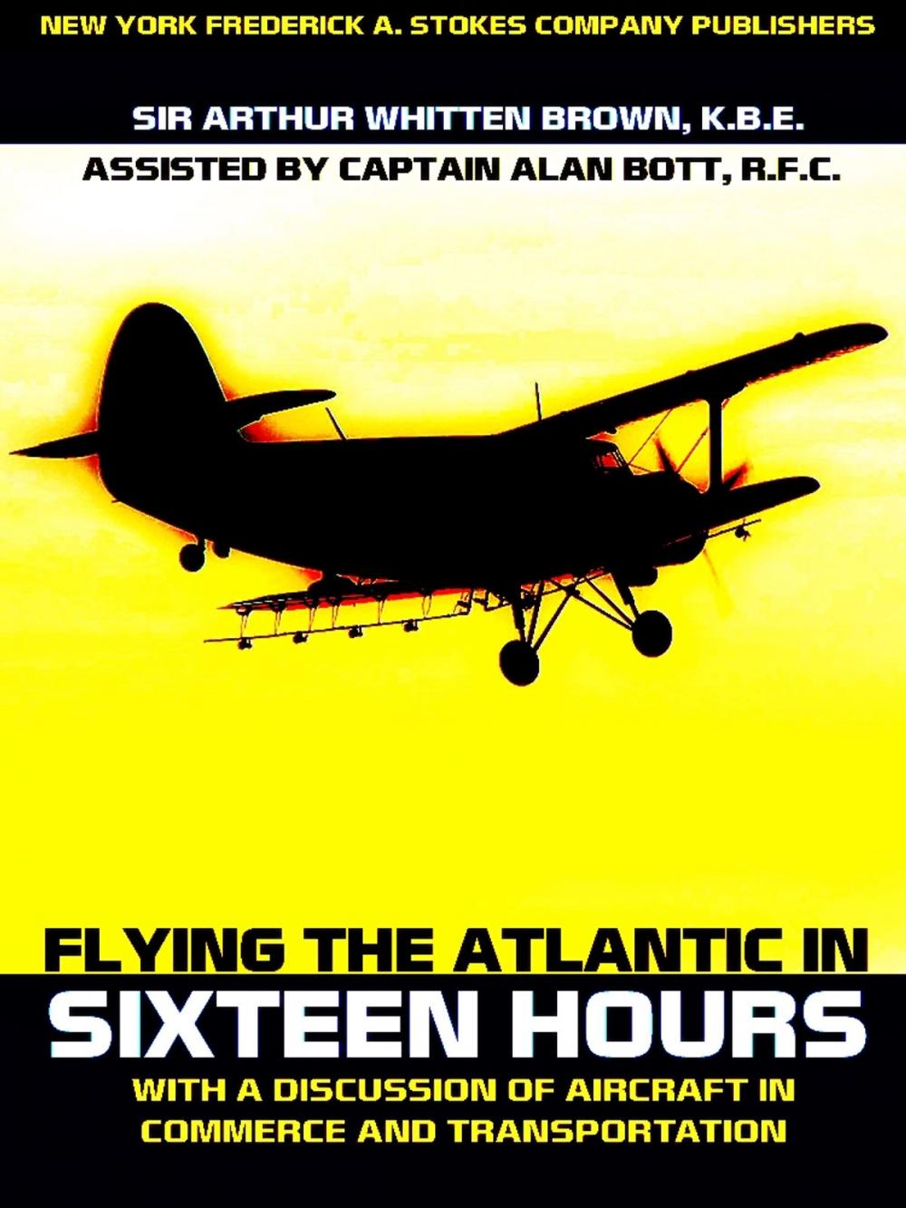 Big bigCover of Flying the Atlantic in Sixteen Hours