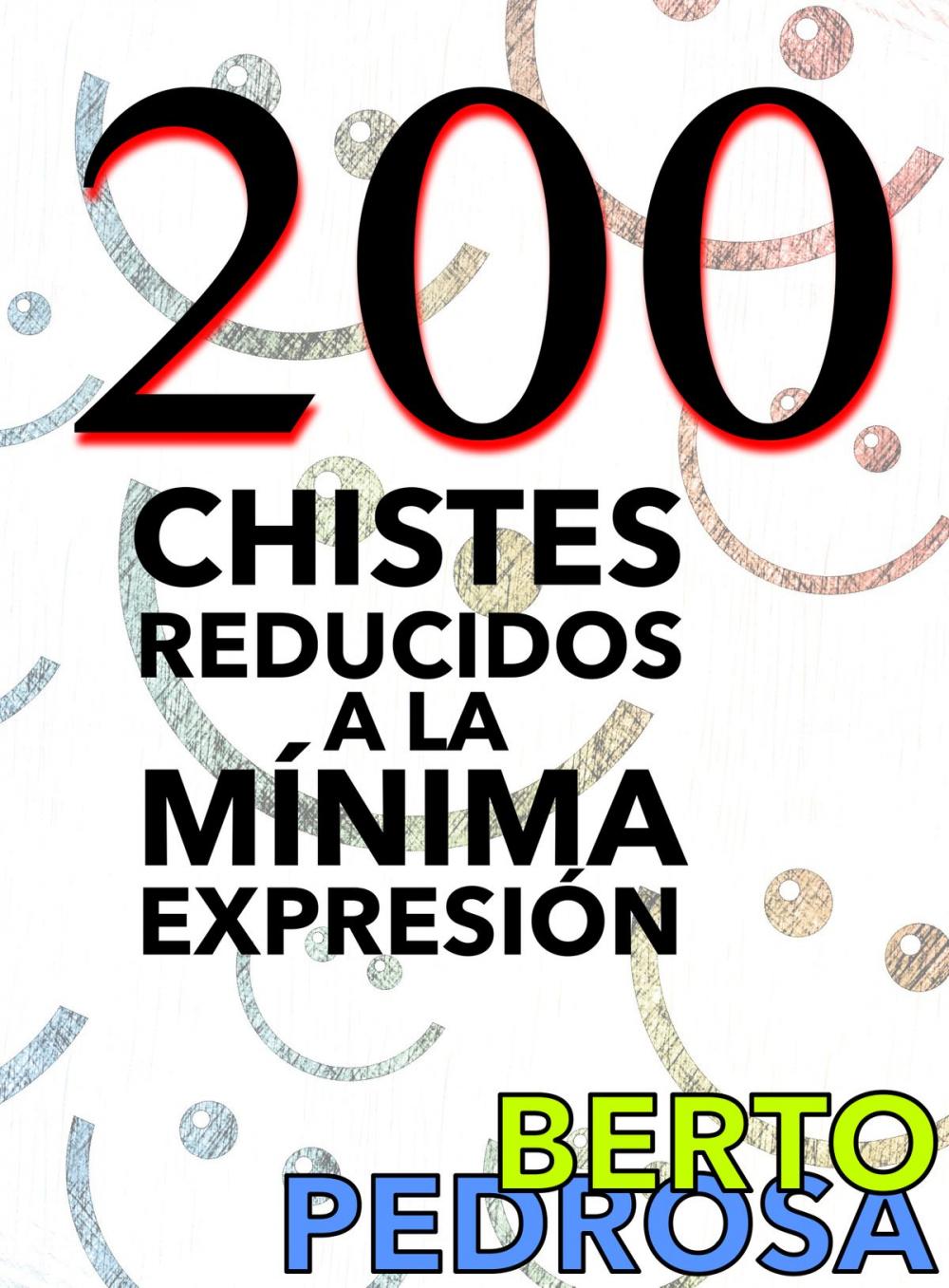 Big bigCover of 200 Chistes reducidos a la mínima expresión