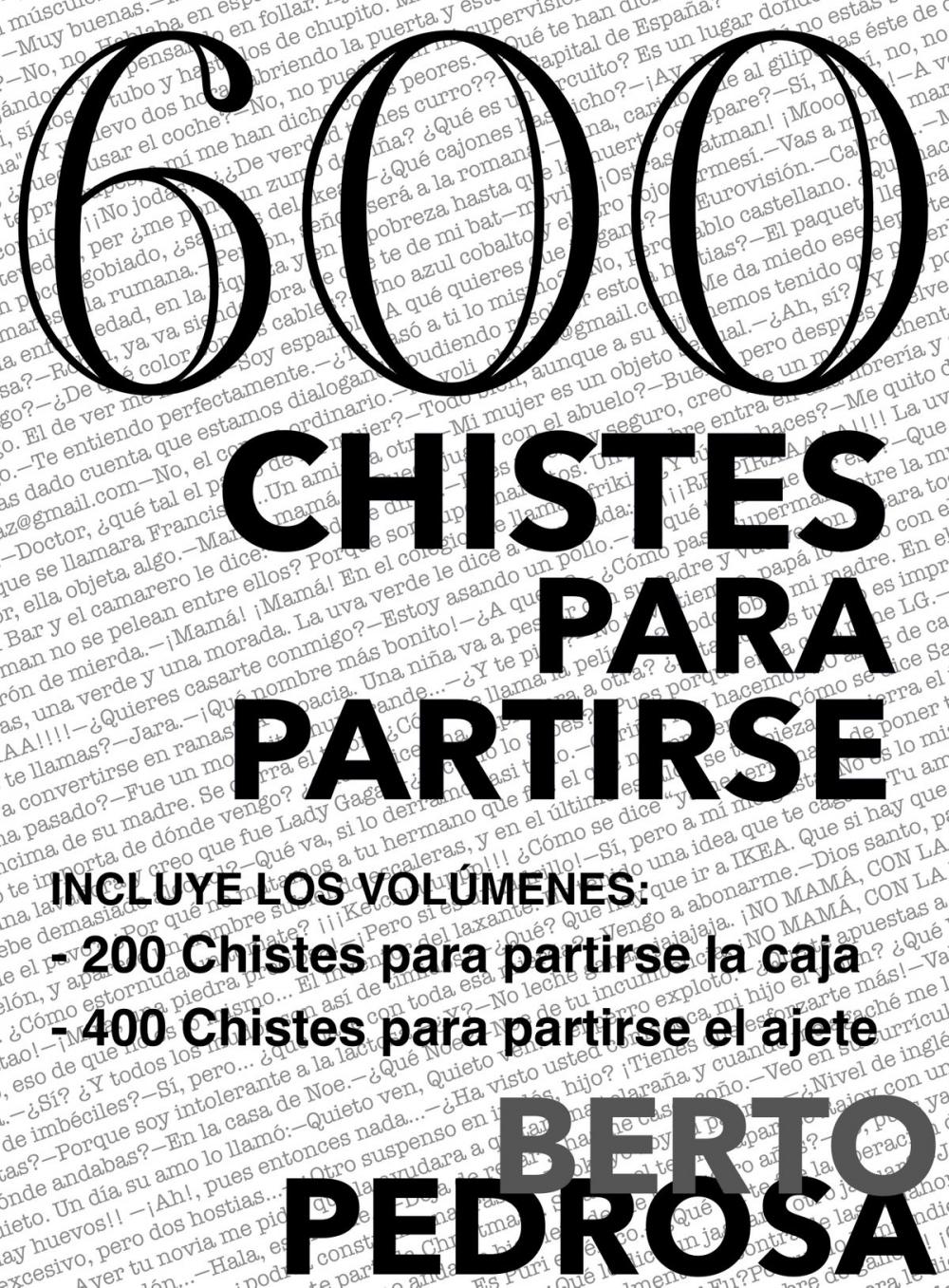 Big bigCover of 600 Chistes para partirse