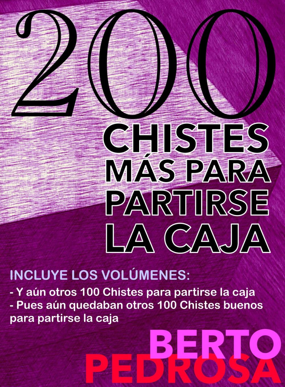 Big bigCover of 200 Chistes más para partirse la caja