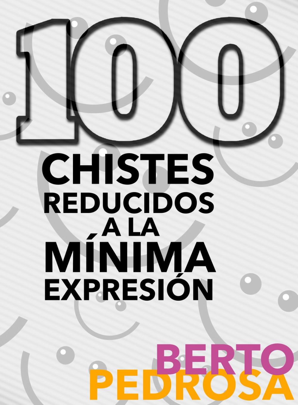 Big bigCover of 100 Chistes reducidos a la mínima expresión