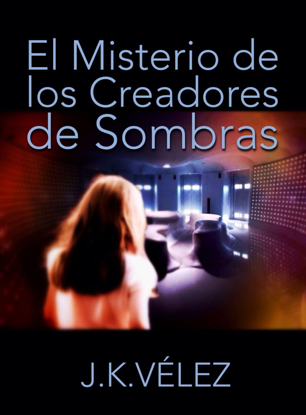 Big bigCover of El misterio de los creadores de sombras