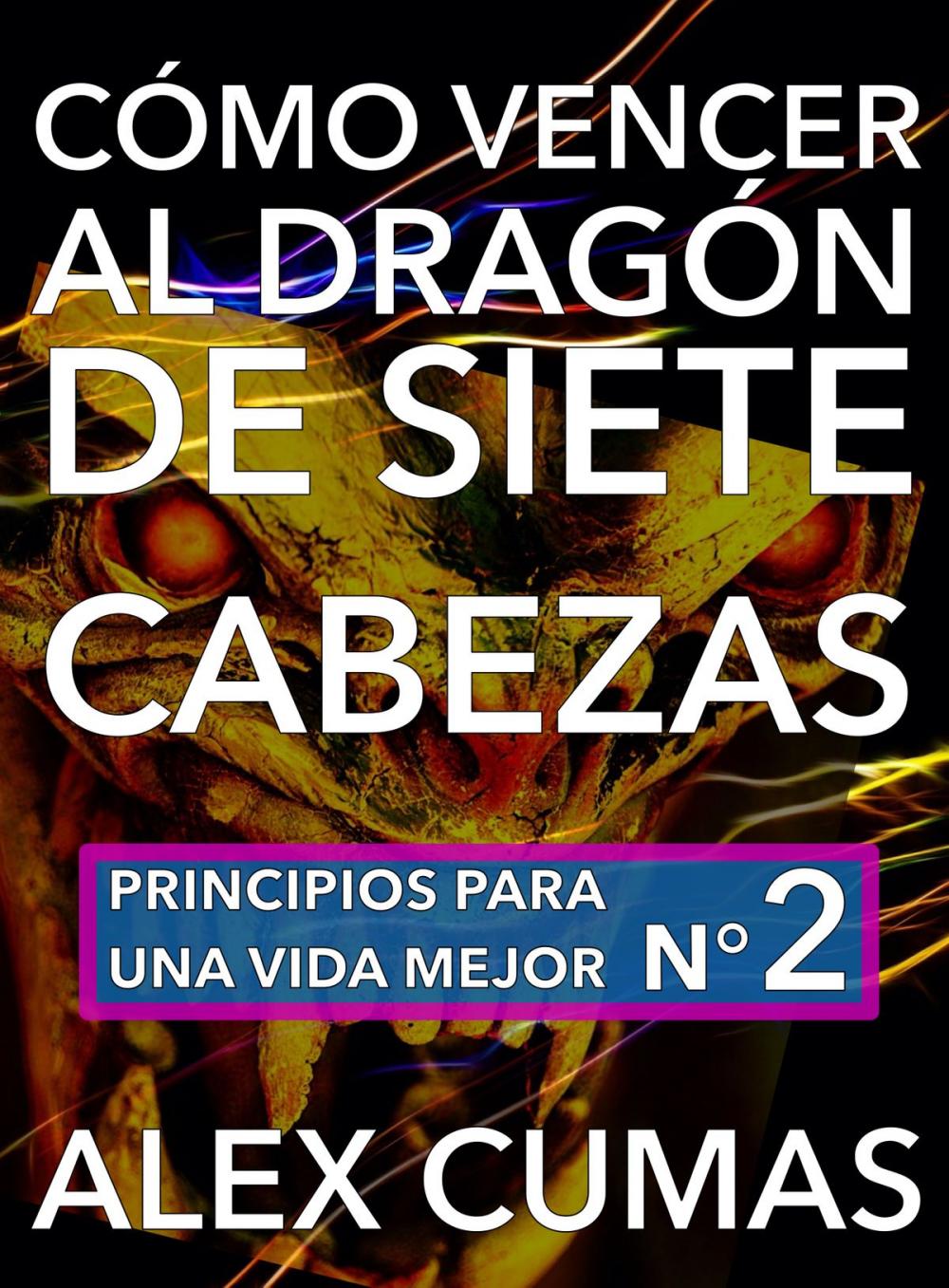 Big bigCover of Cómo vencer al dragón de Siete Cabezas