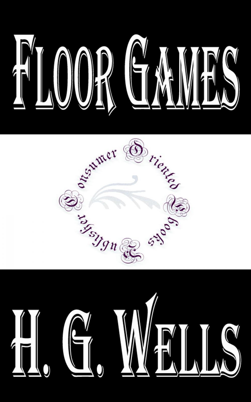 Big bigCover of Floor Games; a companion volume to "Little Wars"