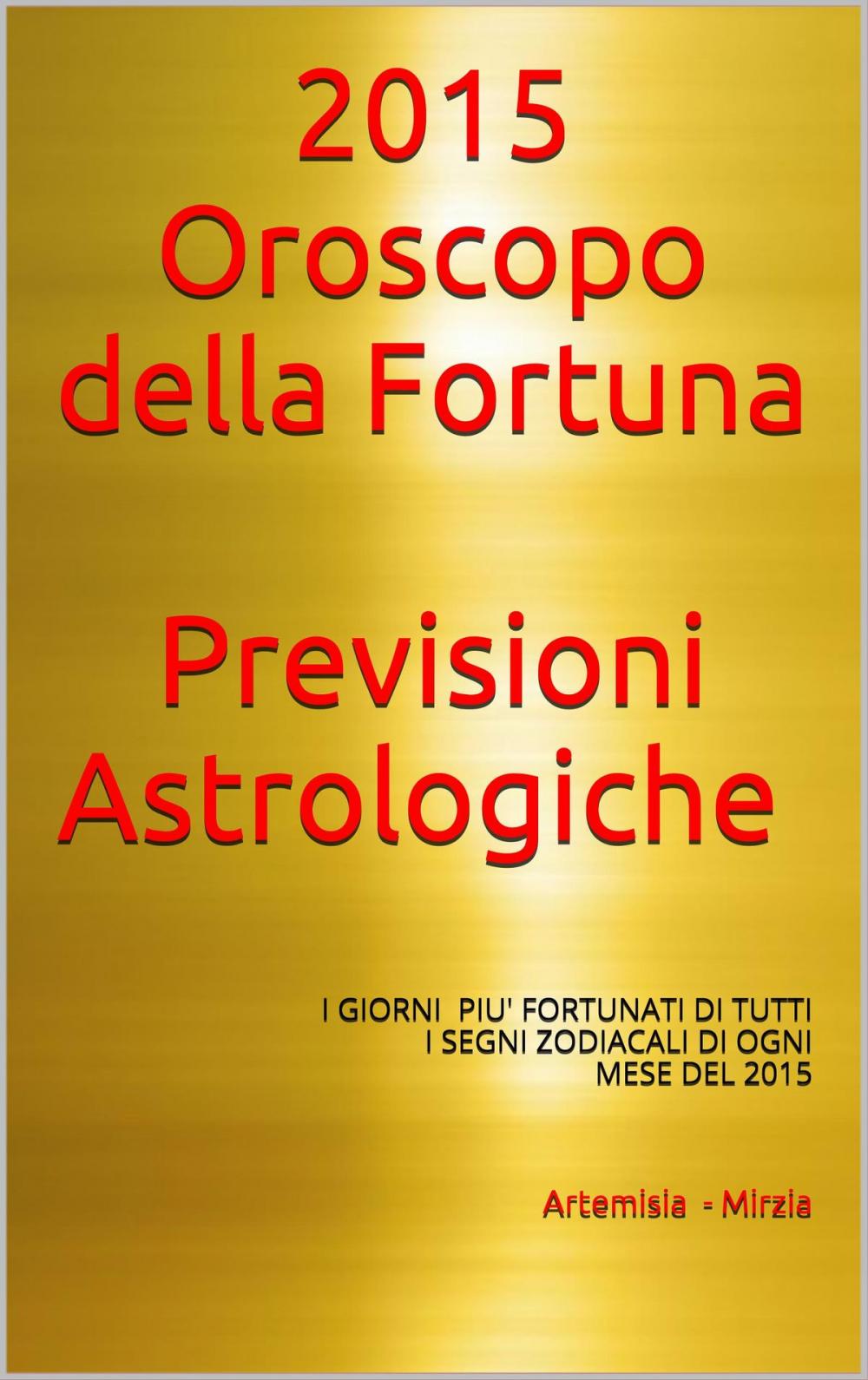 Big bigCover of 2015- Oroscopo della Fortuna -Previsioni Astrologiche