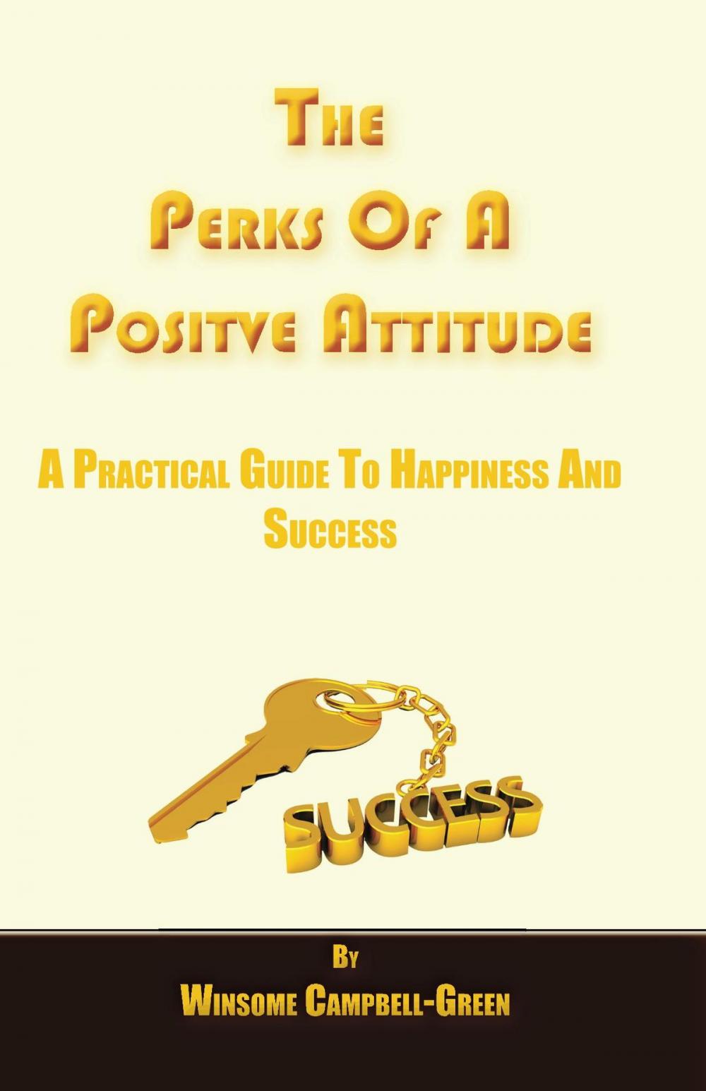 Big bigCover of The Perks Of A Positive Attitude