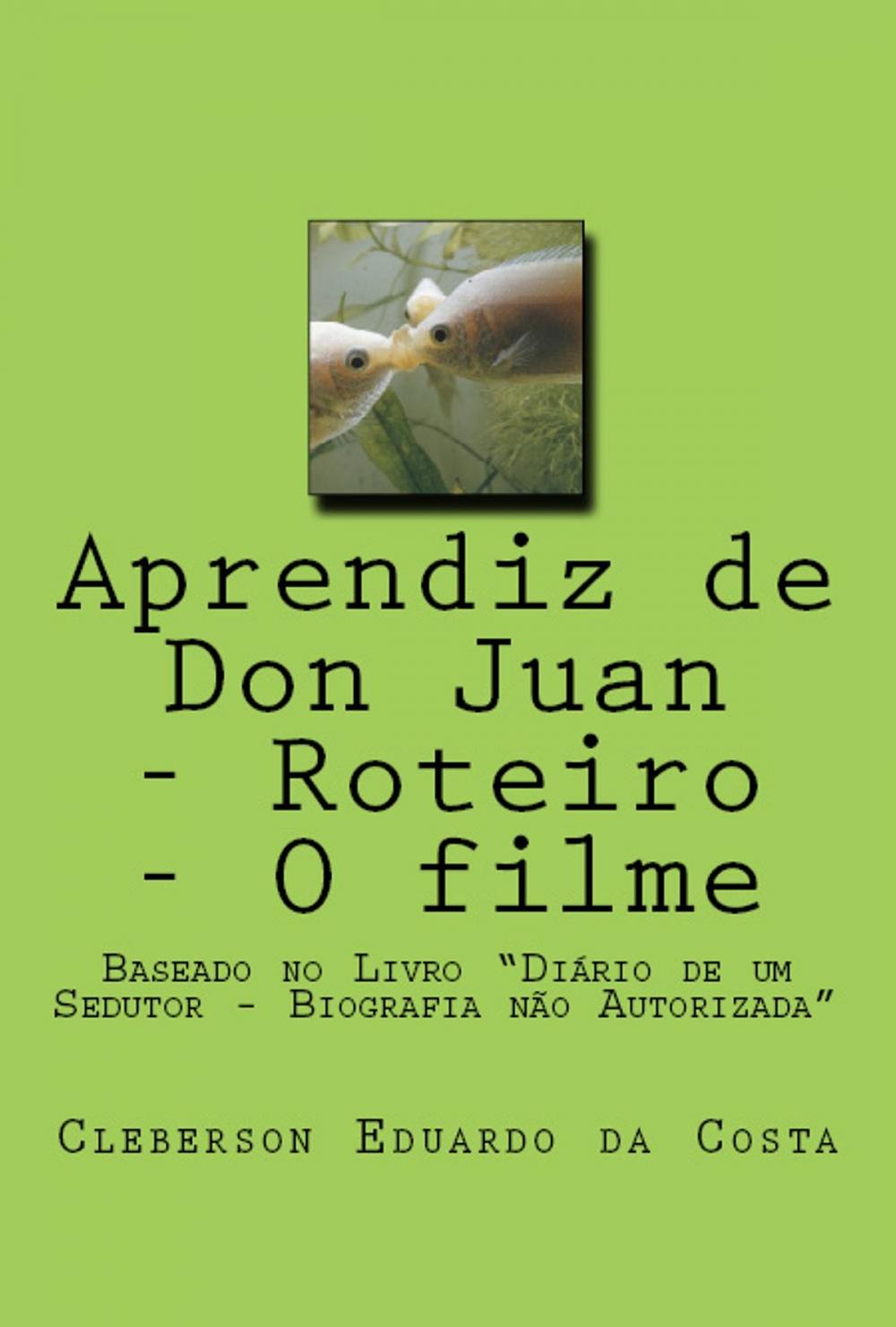 Big bigCover of APRENDIZ DE DON JUAN - ROTEIRO - O FILME