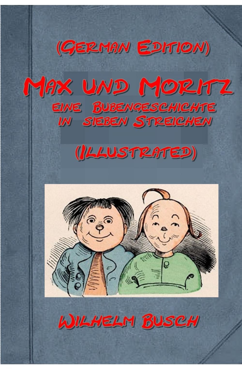 Big bigCover of Max und Moritz eine Bubengeschichte in sieben Streichen von Wilhelm Busch (German Edition) (Illustrated)