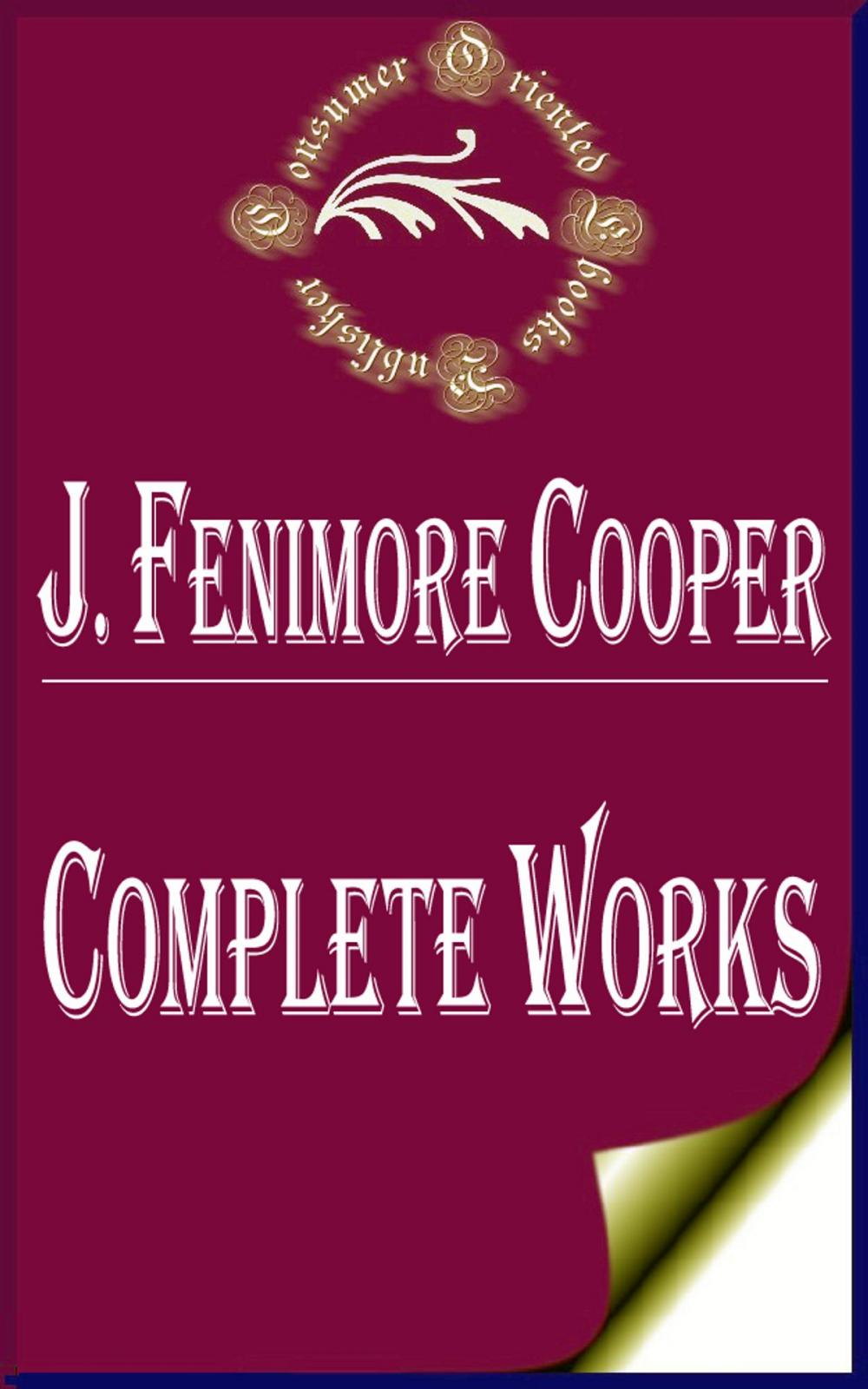 Big bigCover of Complete Works of James Fenimore Cooper "A Popular American Writer of Historical Romances"