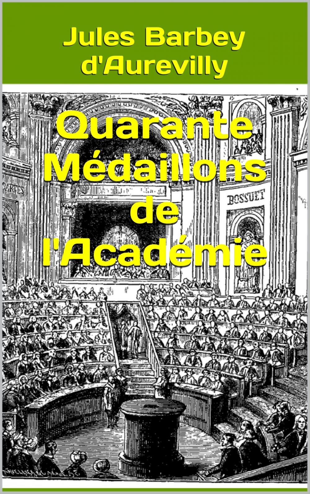 Big bigCover of Quarante Médaillons de l'Académie