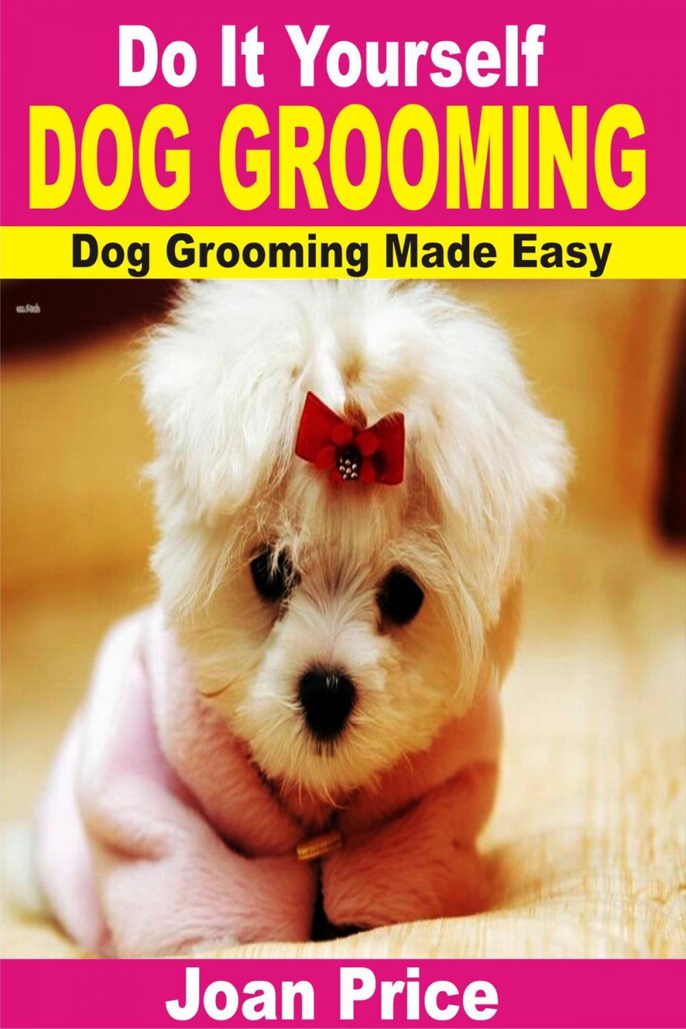 Big bigCover of Do It Yourself Dog Grooming