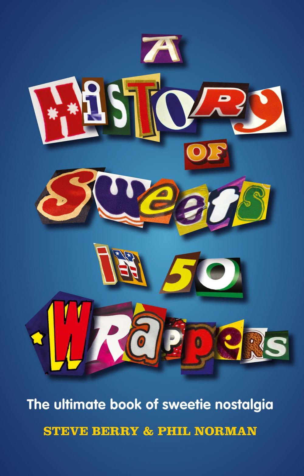 Big bigCover of A History of Sweets in 50 Wrappers