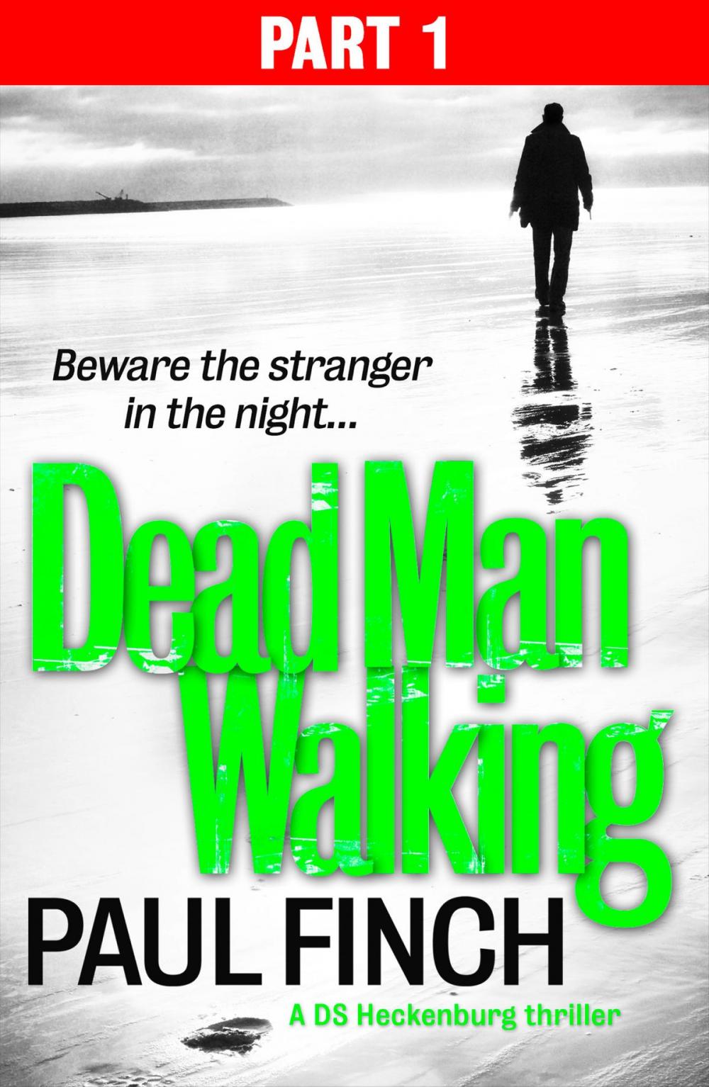 Big bigCover of Dead Man Walking (Part 1 of 3) (Detective Mark Heckenburg, Book 4)