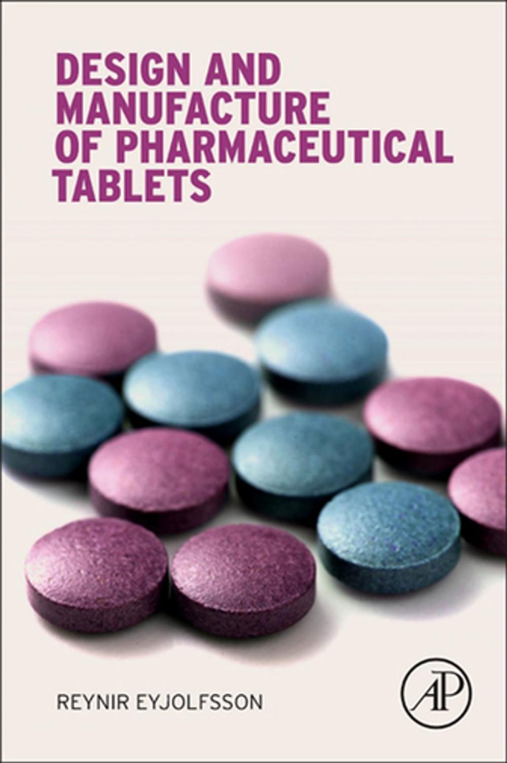 Big bigCover of Design and Manufacture of Pharmaceutical Tablets