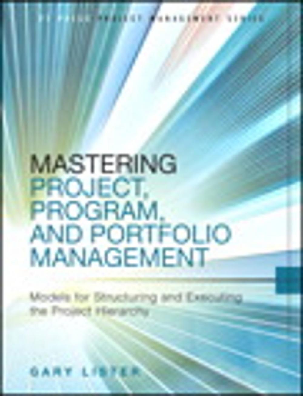 Big bigCover of Mastering Project, Program, and Portfolio Management