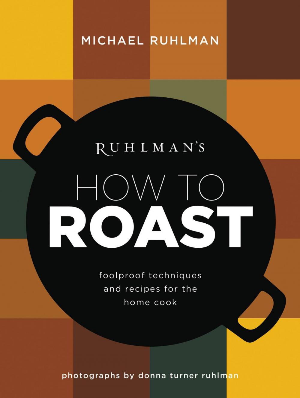 Big bigCover of Ruhlman's How to Roast