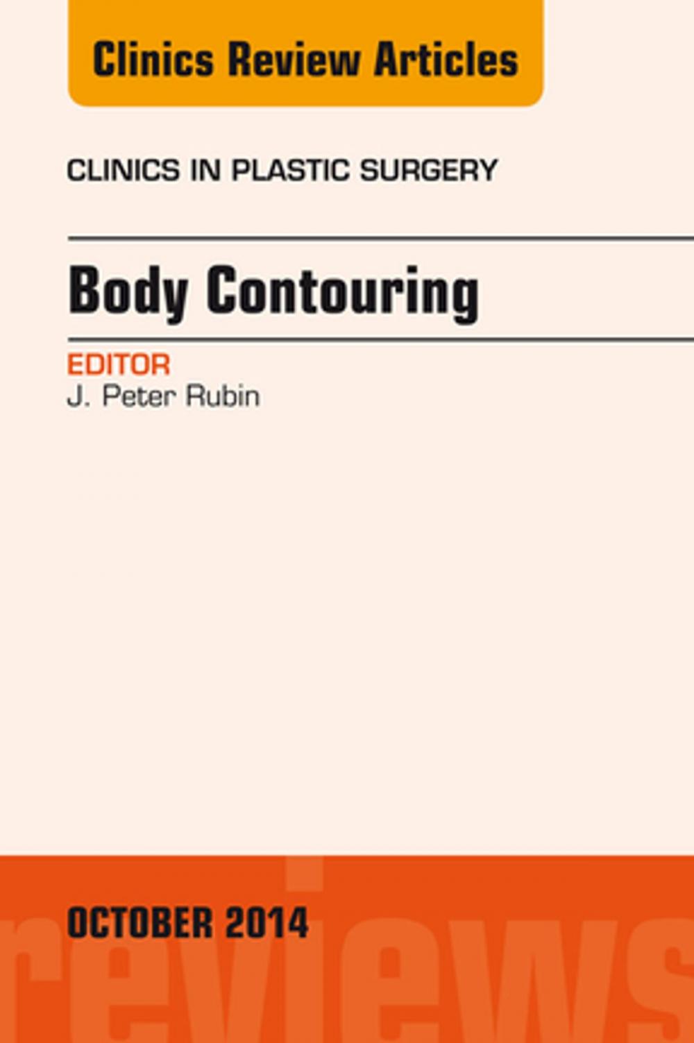 Big bigCover of Body Contouring, An Issue of Clinics in Plastic Surgery, E-Book