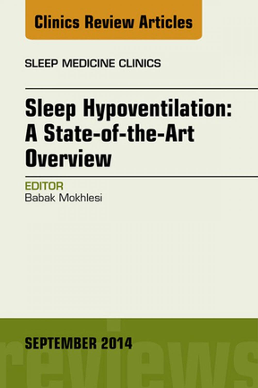 Big bigCover of Sleep Hypoventilation: A State-of-the-Art Overview, An Issue of Sleep Medicine Clinics, E-Book