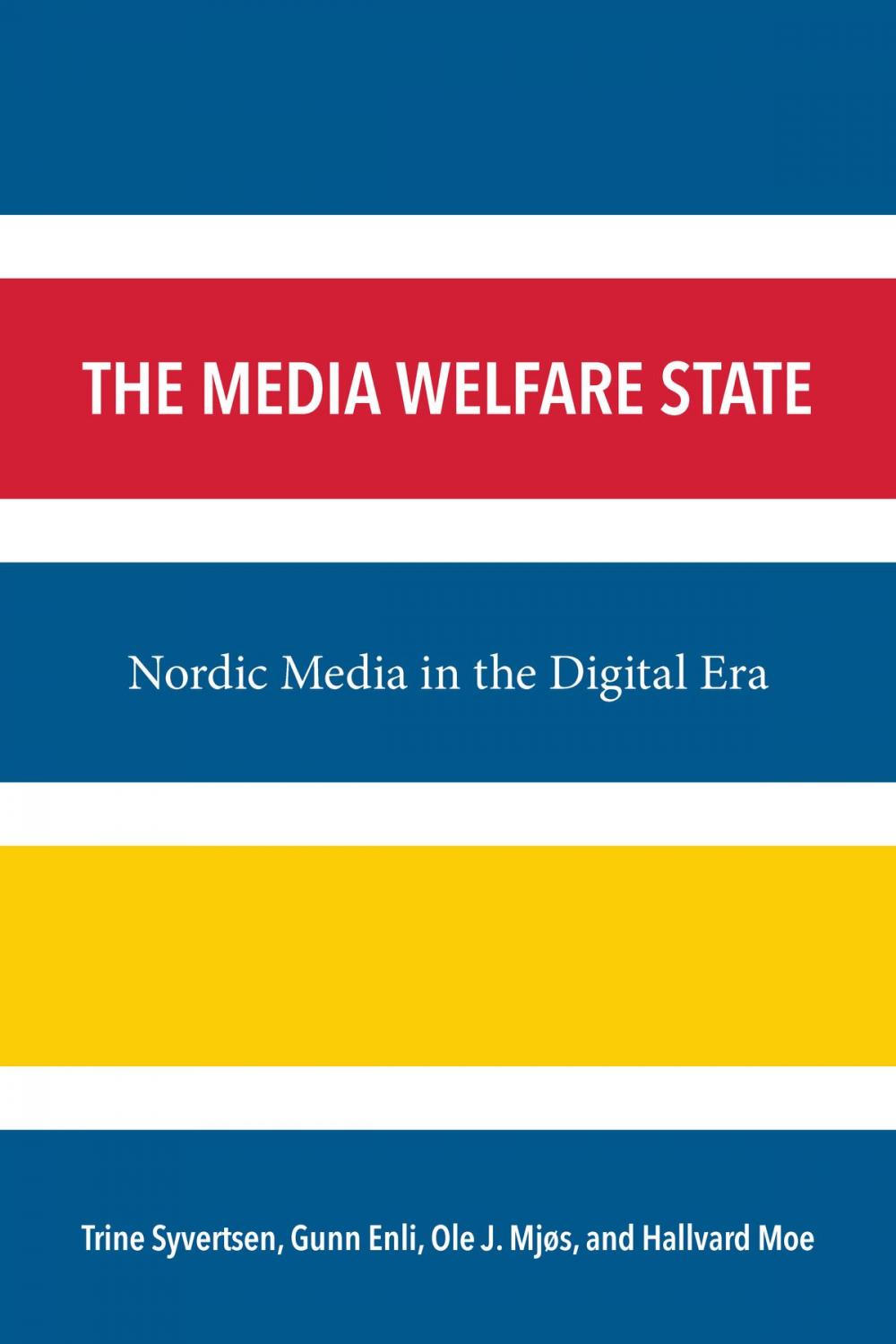 Big bigCover of The Media Welfare State