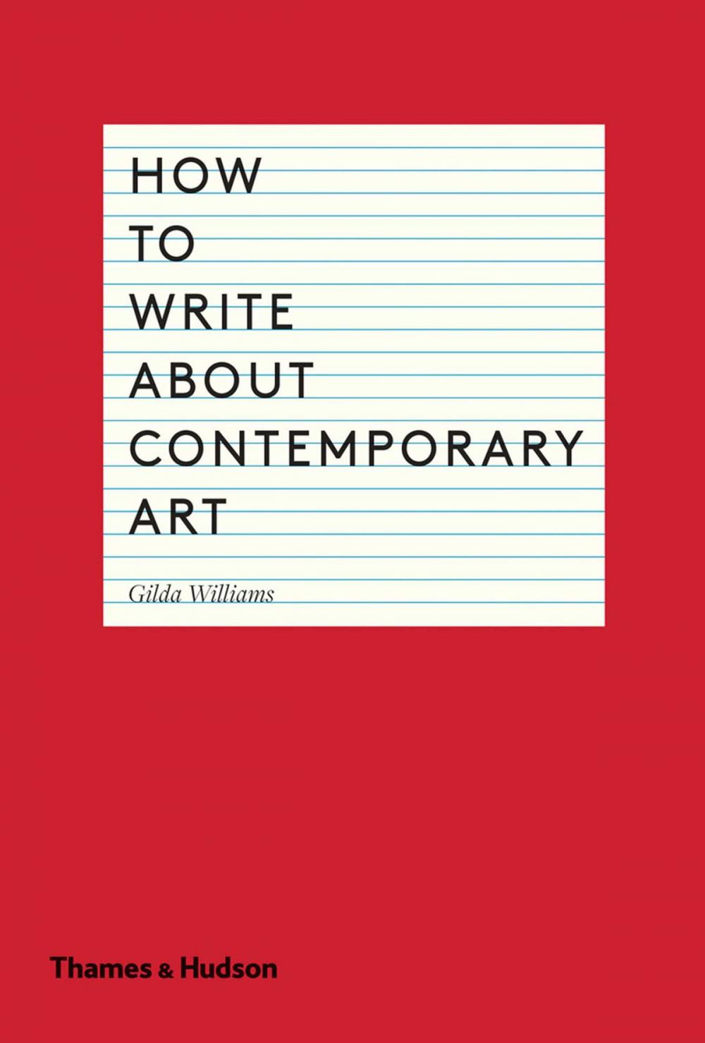 Big bigCover of How to Write About Contemporary Art