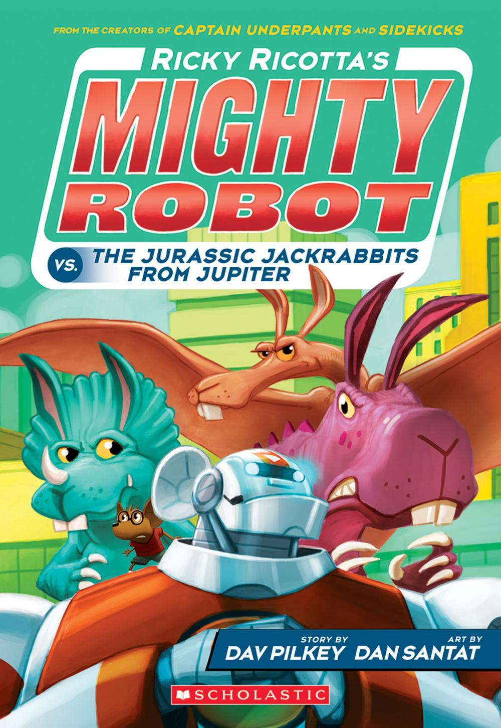 Big bigCover of Ricky Ricotta's Mighty Robot vs. the Jurassic Jackrabbits from Jupiter (Ricky Ricotta's Mighty Robot #5)