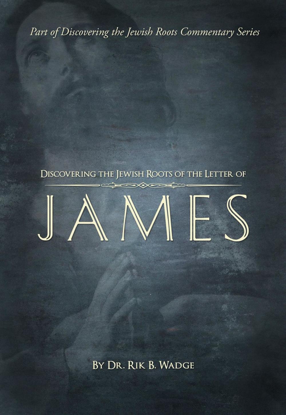 Big bigCover of Discovering the Jewish Roots of The Letter of James