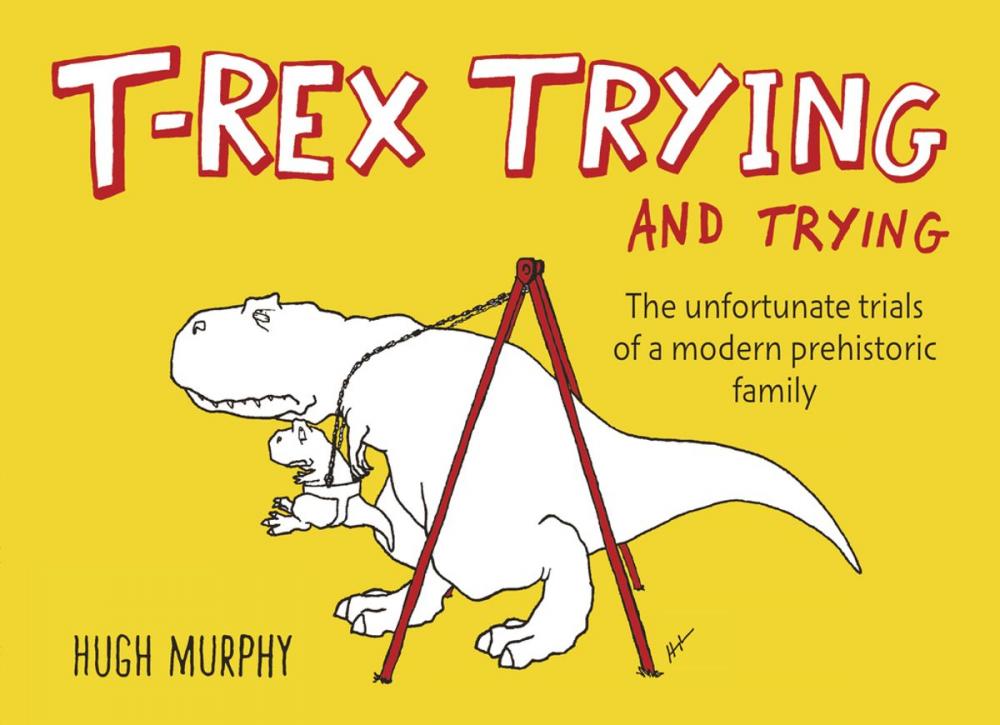 Big bigCover of T-Rex Trying and Trying