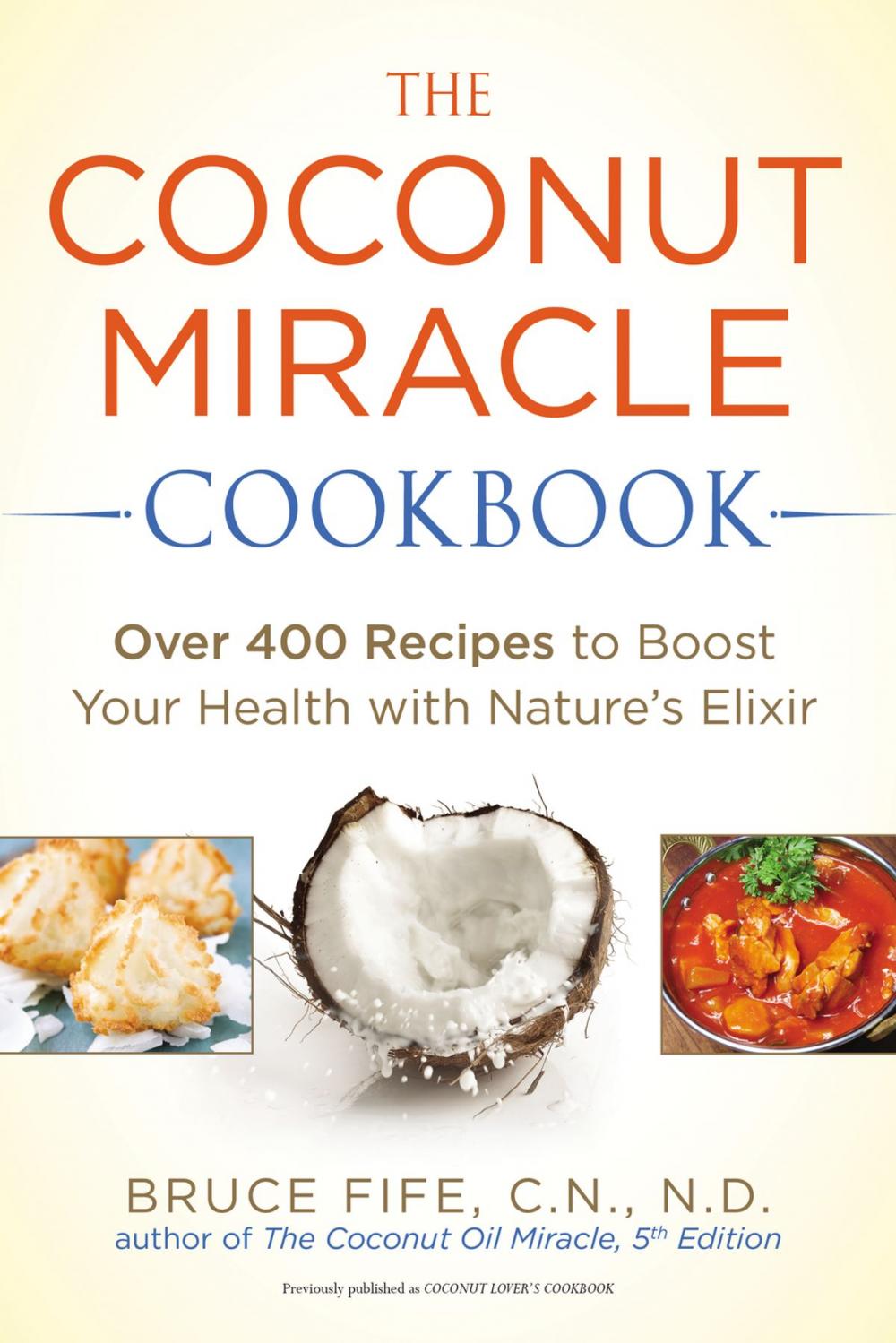 Big bigCover of The Coconut Miracle Cookbook