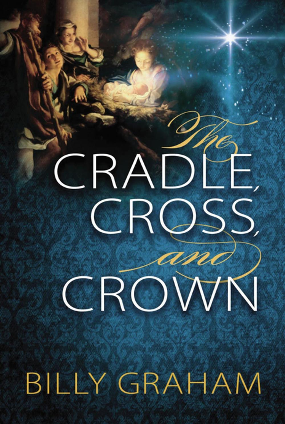 Big bigCover of The Cradle, Cross, and Crown