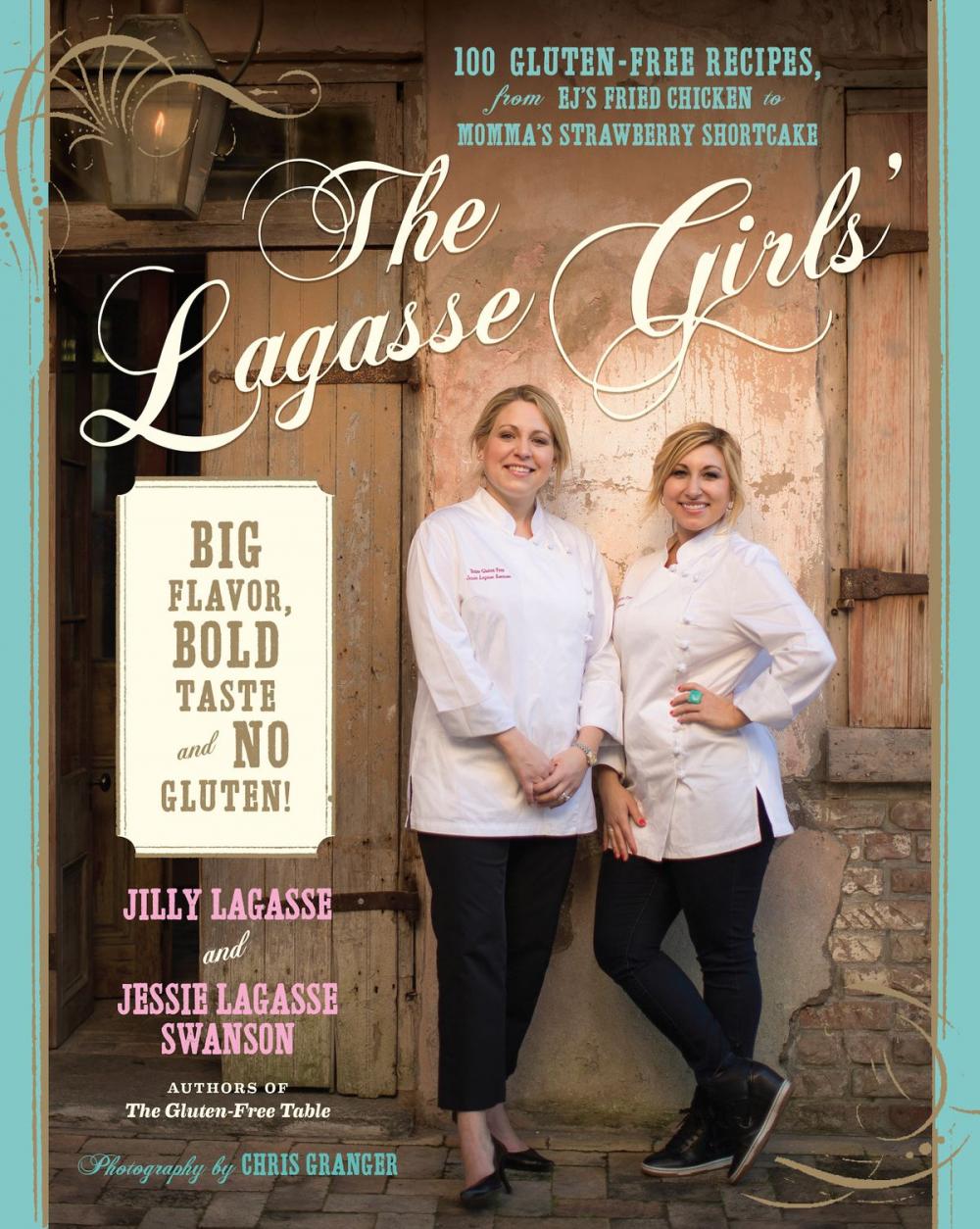 Big bigCover of The Lagasse Girls' Big Flavor, Bold Taste--and No Gluten!