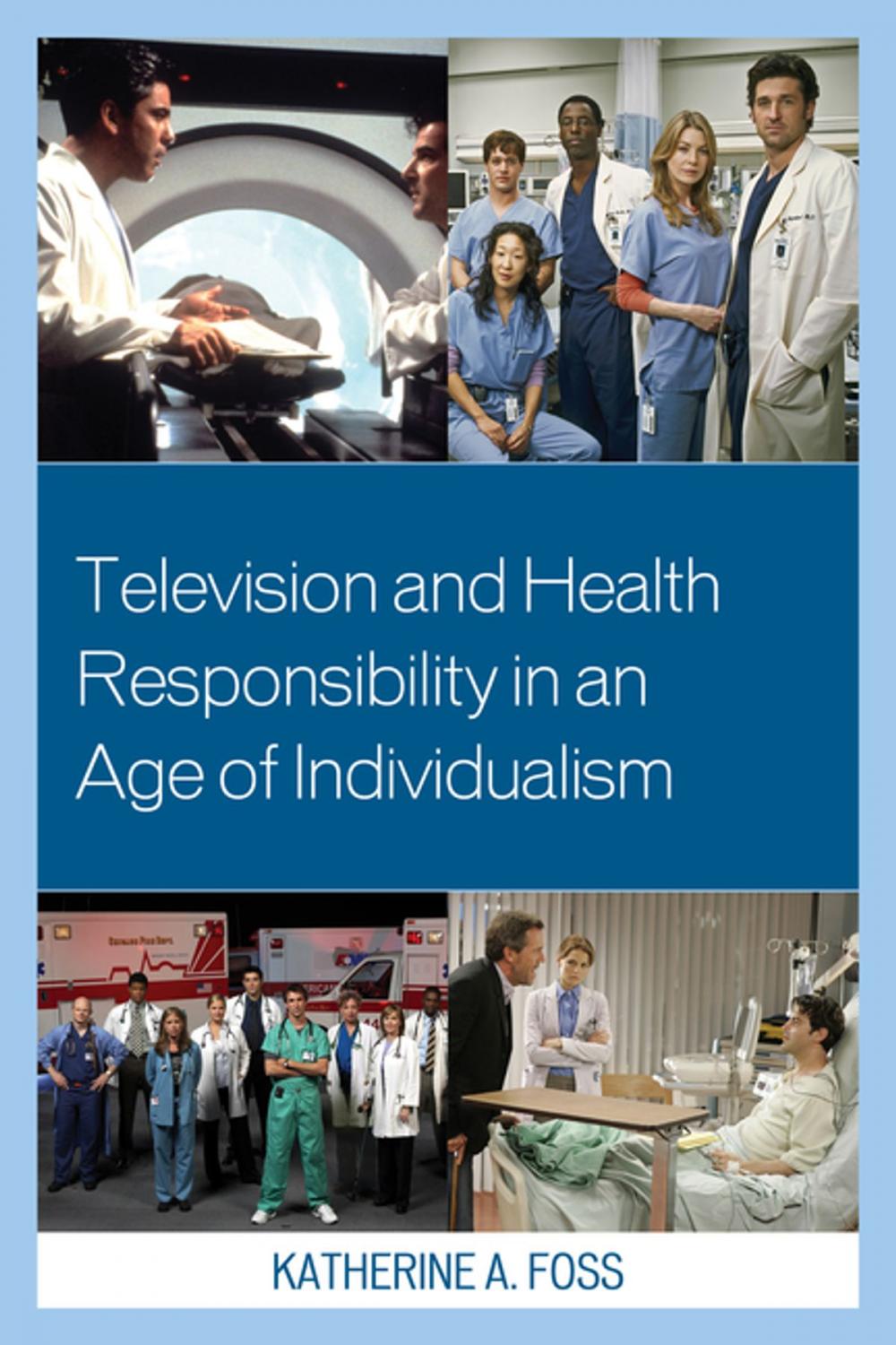 Big bigCover of Television and Health Responsibility in an Age of Individualism